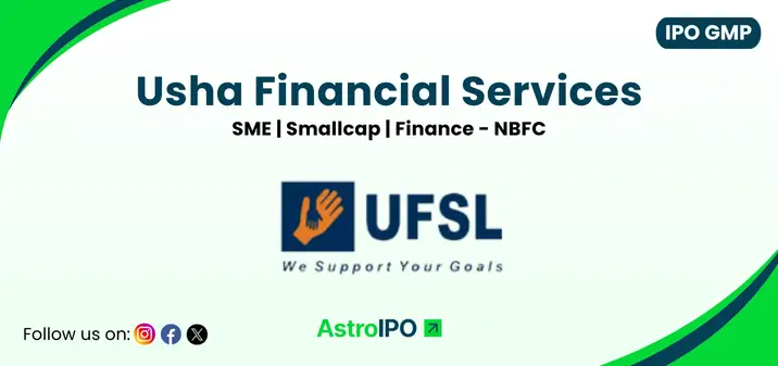 Usha Financial Services IPO GMP - AstroIPO