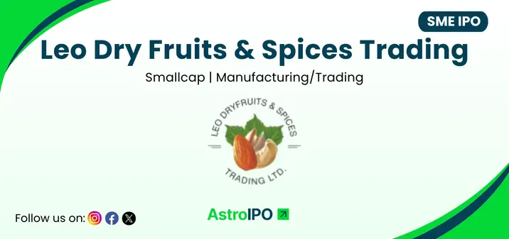 Leo Dry Fruits and Spices IPO - AstroIPO