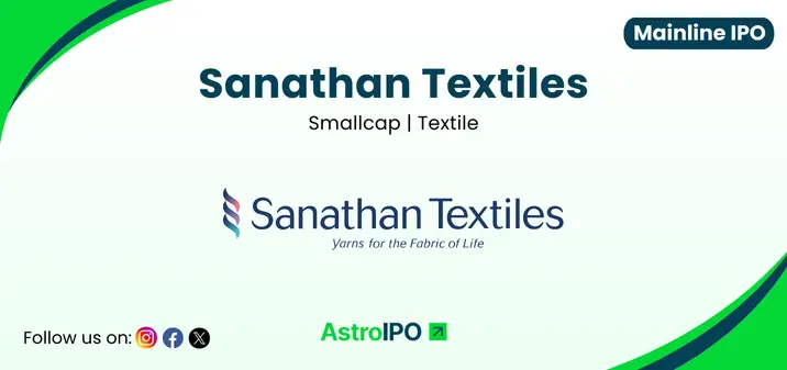 Sanathan Textiles IPO - AstroIPO