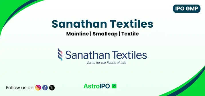 Sanathan Textiles IPO GMP - AstroIPO