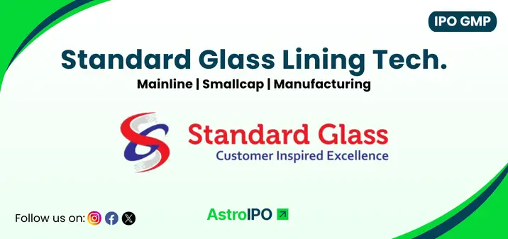 Standard Glass Lining IPO GMP - AstroIPO