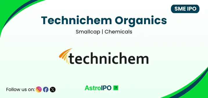 Technichem Organics IPO - AstroIPO