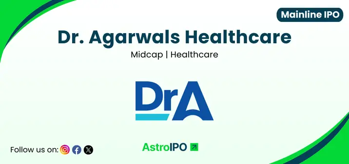 Dr Agarwals Healthcare IPO - AstroIPO