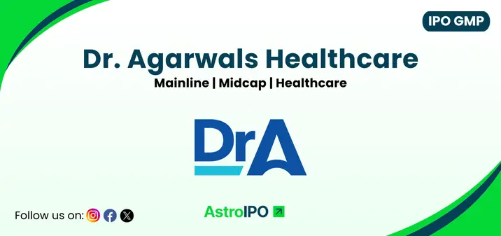 Dr Agarwals Healthcare IPO GMP - AstroIPO