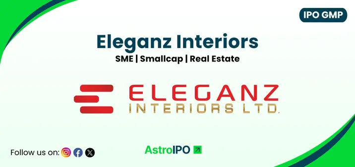 Eleganz Interiors IPO GMP - AstroIPO