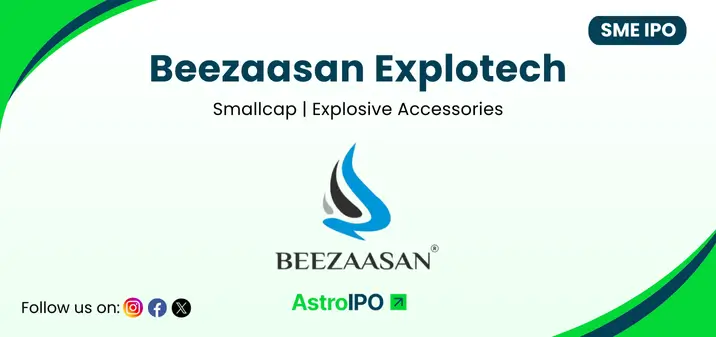 Beezaasan Explotech IPO - AstroIPO