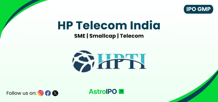 HP Telecom India IPO GMP - AstroIPO