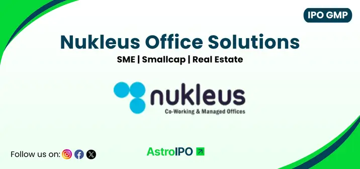 Nukleus Office Solutions IPO GMP - AstroIPO