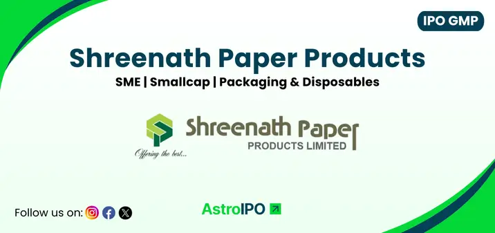 Shreenath Paper IPO GMP - AstroIPO