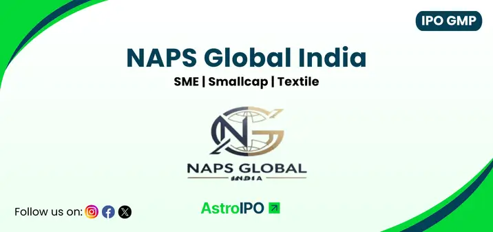 NAPS Global India IPO GMP - AstroIPO