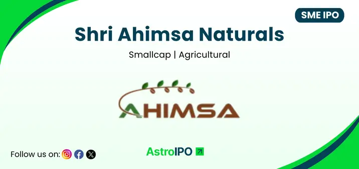 Shri Ahimsa Naturals IPO - AstroIPO