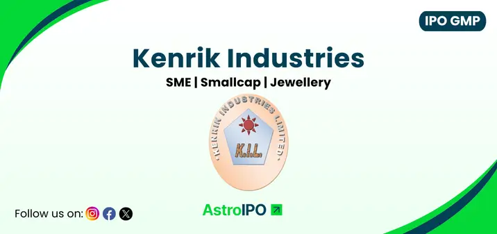 Kenrik Industries IPO GMP - AstroIPO