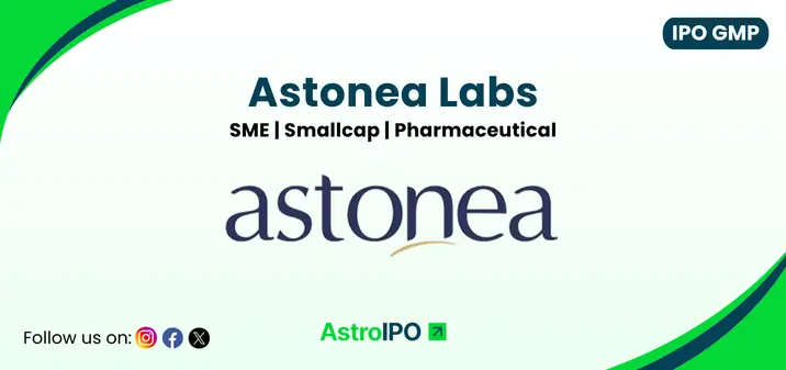 Astonea Labs IPO GMP - AstroIPO