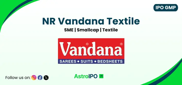NR Vandana Textile IPO GMP - AstroIPO