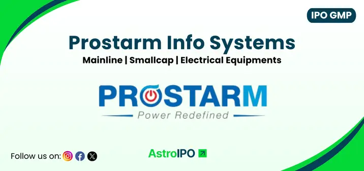 Prostarm Info Systems IPO GMP - AstroIPO