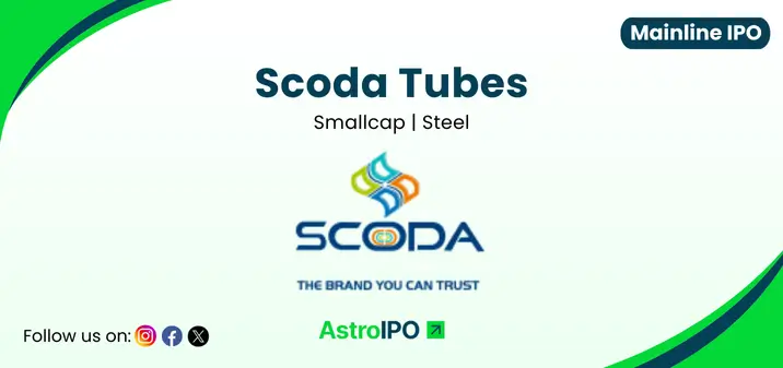 Scoda Tubes IPO - AstroIPO