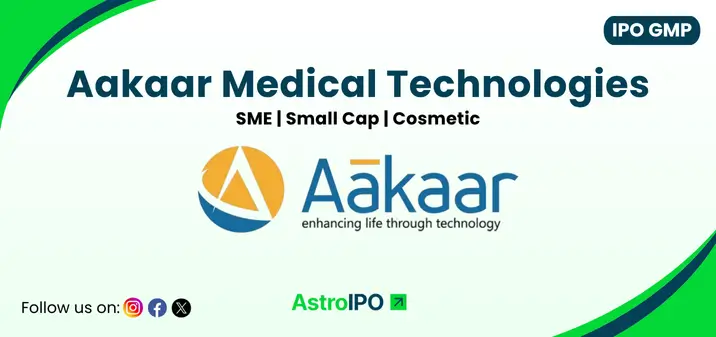 Aakaar Medical Technologies IPO GMP - AstroIPO