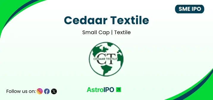 Cedaar Textile IPO - AstroIPO