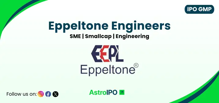 Eppeltone Engineers IPO GMP - AstroIPO