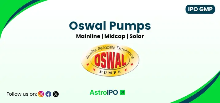 Oswal Pumps IPO GMP - AstroIPO
