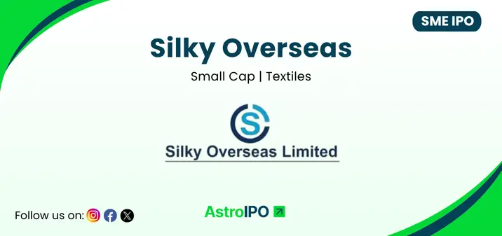 Silky Overseas IPO - AstroIPO