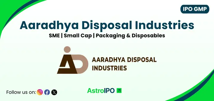 Aaradhya Disposal IPO GMP - AstroIPO