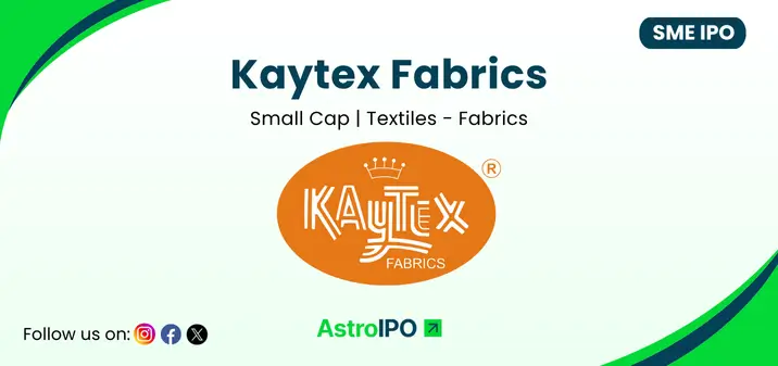 Kaytex Fabrics IPO - AstroIPO