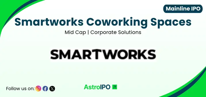 Smartworks Coworking Spaces IPO - AstroIPO