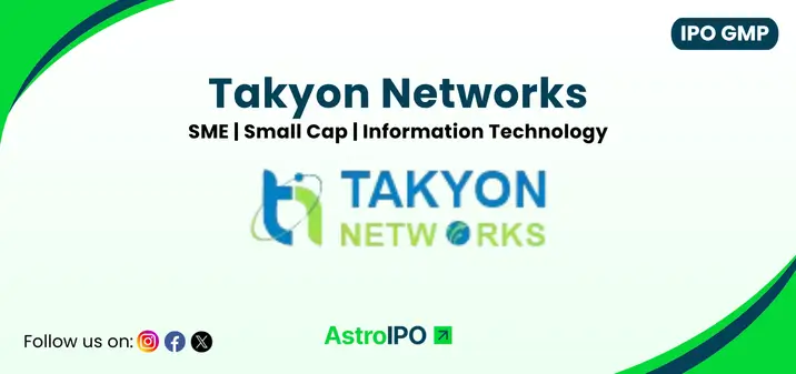 Takyon Networks IPO GMP - AstroIPO