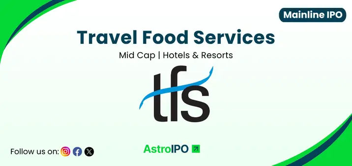 Travel Food Services IPO - AstroIPO
