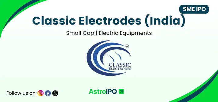 Classic Electrodes IPO - AstroIPO