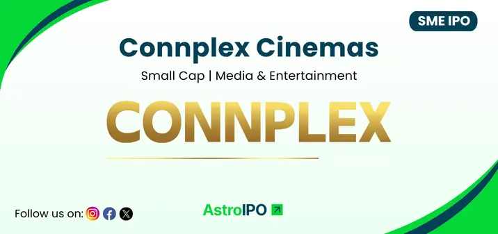 Connplex Cinemas IPO - AstroIPO