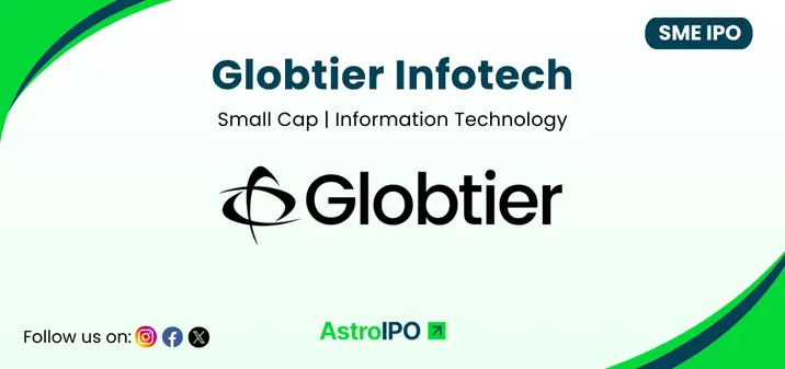 Globtier Infotech IPO - AstroIPO