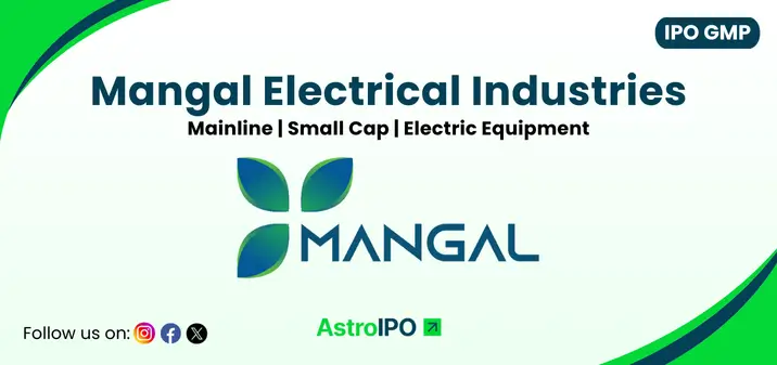 Mangal Electrical IPO GMP - AstroIPO