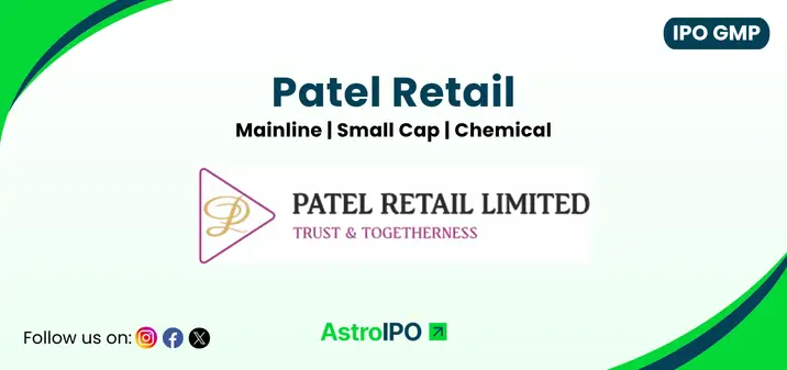 Patel Retail IPO GMP - AstroIPO