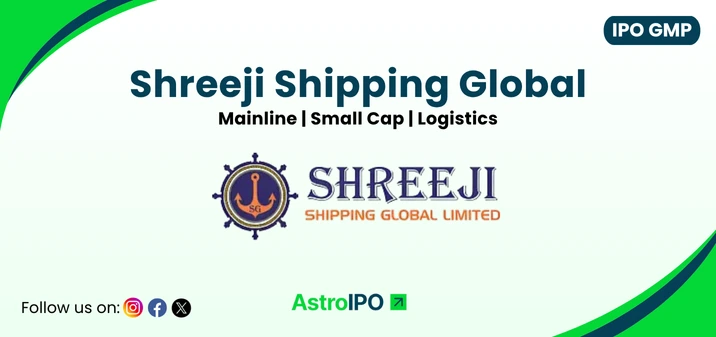 Shreeji Shipping Global IPO GMP - AstroIPO