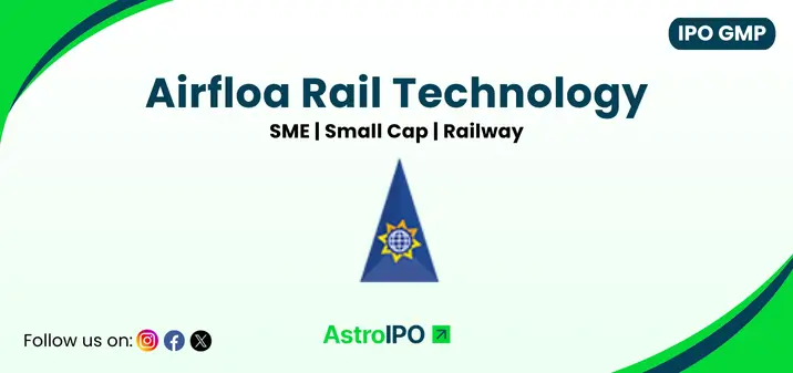 Airfloa Rail Technology IPO GMP - AstroIPO