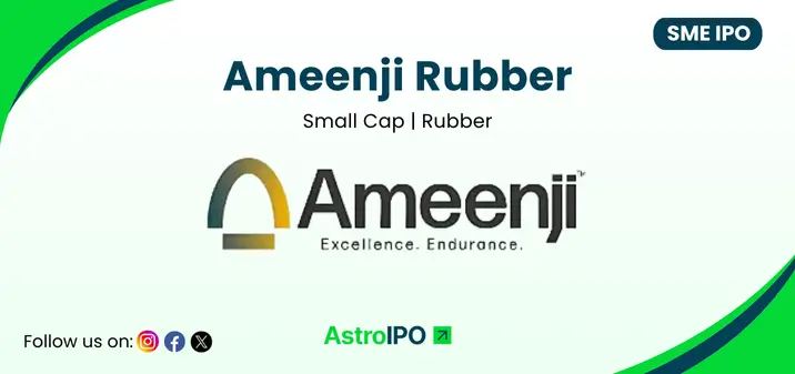 Ameenji Rubber IPO - AstroIPO