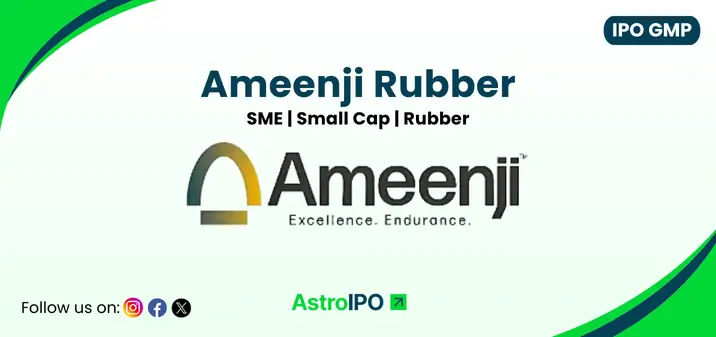 Ameenji Rubber IPO GMP - AstroIPO
