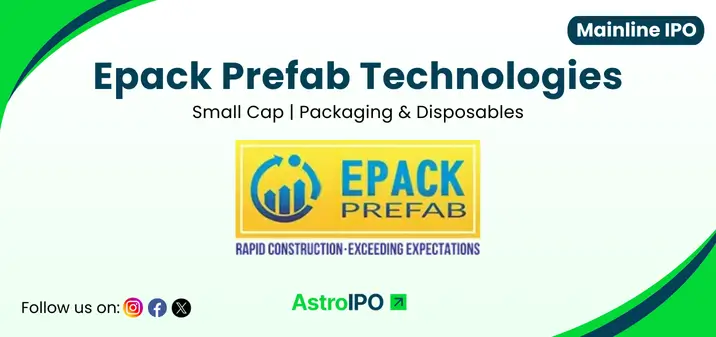 Epack Prefab Technologies IPO - AstroIPO