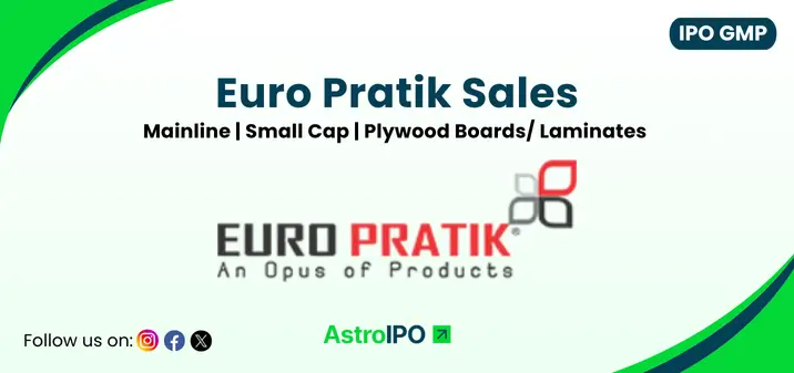 Euro Pratik Sales IPO GMP - AstroIPO