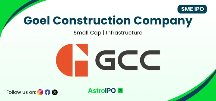 Goel Construction IPO - AstroIPO