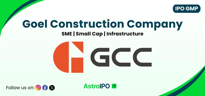 Goel Construction IPO GMP - AstroIPO