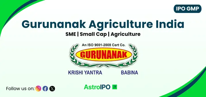 Gurunanak Agriculture IPO GMP - AstroIPO