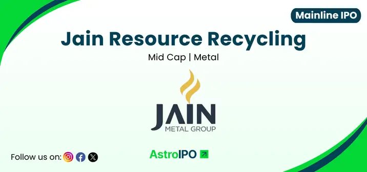 Jain Resource Recycling IPO - AstroIPO