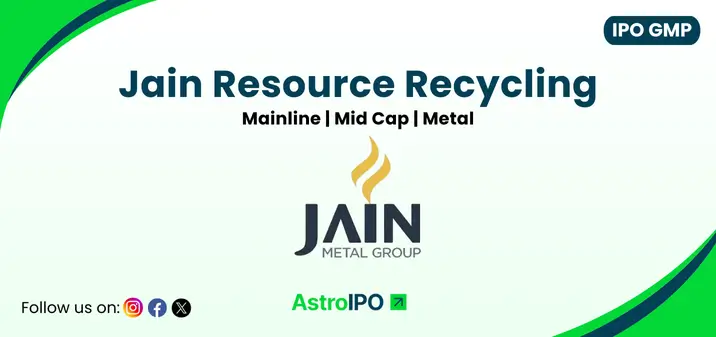 Jain Resource Recycling IPO GMP - AstroIPO