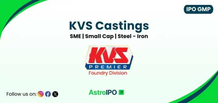KVS Castings IPO GMP - AstroIPO