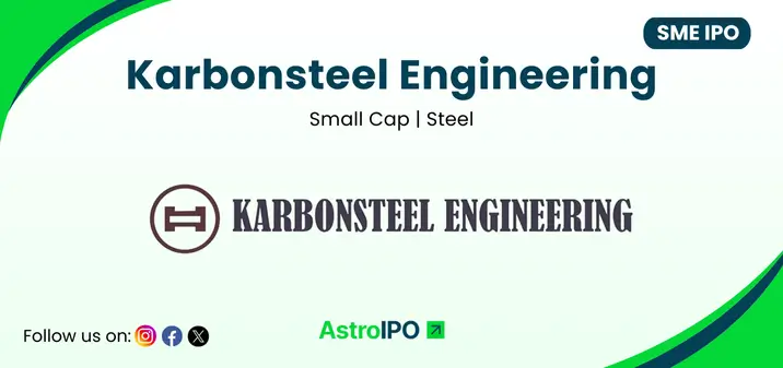 Karbonsteel Engineering IPO - AstroIPO