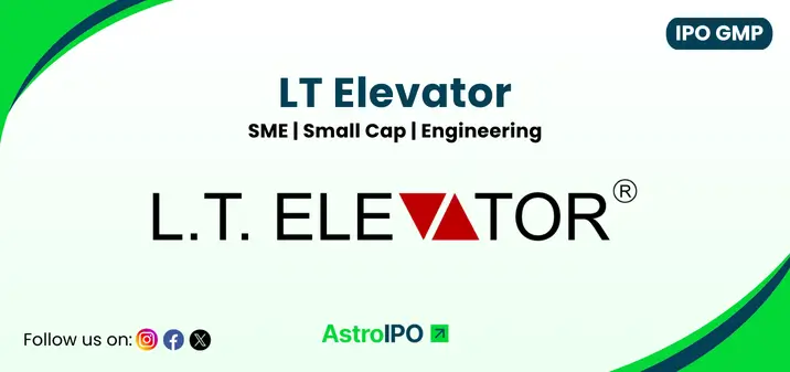 LT Elevator IPO GMP - AstroIPO