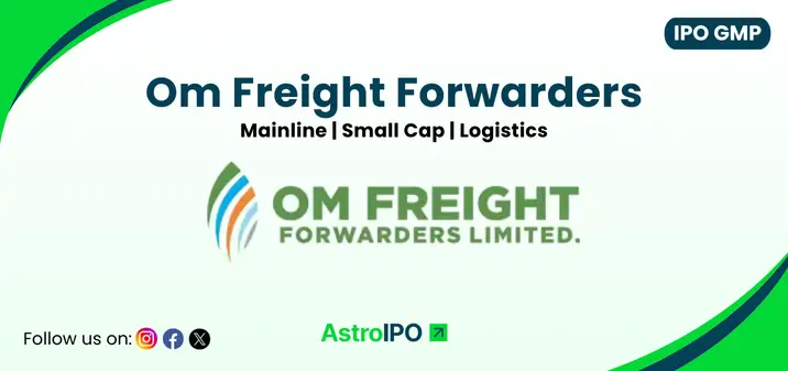Om Freight Forwarders IPO GMP - AstroIPO